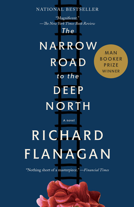 The Narrow Road to the Deep North by Richard Flanagan, 9780804171472