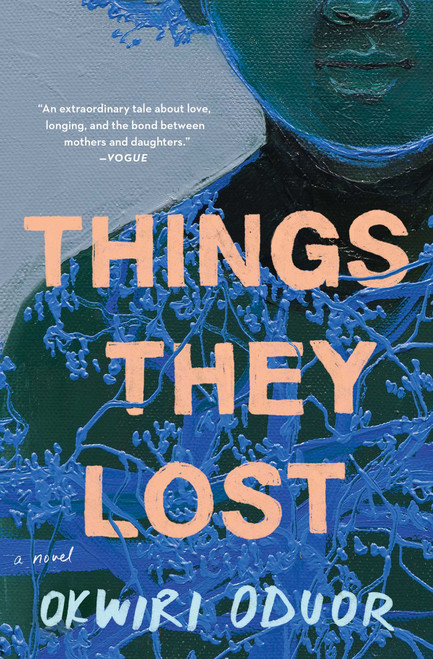 Things They Lost (A Novel) - 9781982102586 by Okwiri Oduor, 9781982102586
