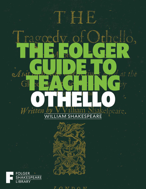 The Folger Guide to Teaching Othello by Peggy O'Brien, 9781982105648