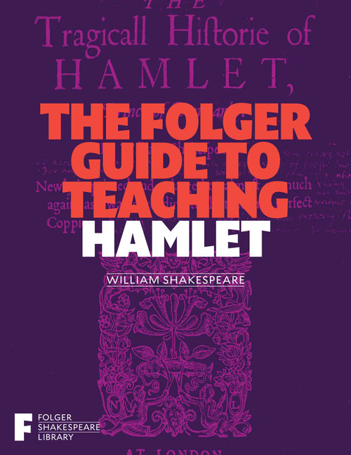 The Folger Guide to Teaching Hamlet by Peggy O'Brien, 9781982105655