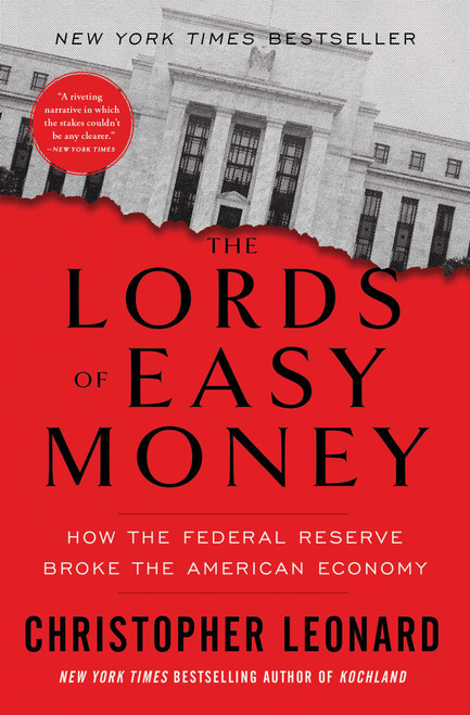 The Lords of Easy Money (How the Federal Reserve Broke the American Economy) - 9781982166649 by Christopher Leonard, 9781982166649