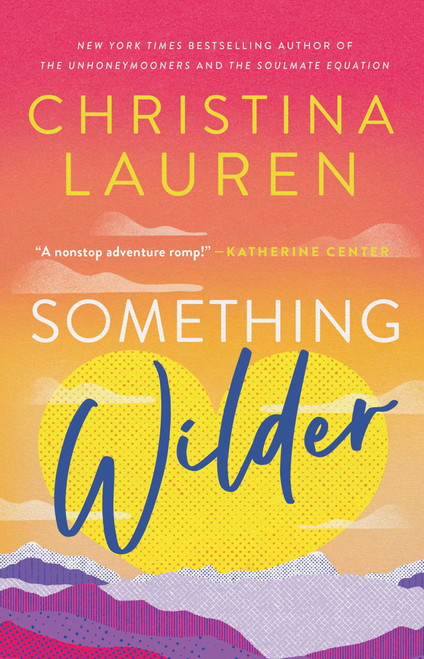Something Wilder - 9781982173418 by Christina Lauren, 9781982173418
