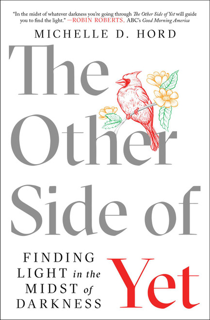 The Other Side of Yet (Finding Light in the Midst of Darkness) - 9781982173531 by Michelle D. Hord, 9781982173531