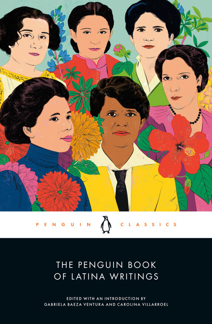 The Penguin Book of Latina Writings by Gabriela Baeza Ventura, Carolina Villarroel, Gabriela Baeza Ventura, Carolina Villarroel, 9780143136927