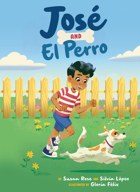 José and El Perro - 9780593521175 by Susan Rose, Silvia López, Gloria Félix, 9780593521175