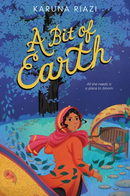 A Bit of Earth by Karuna Riazi, 9780063098664