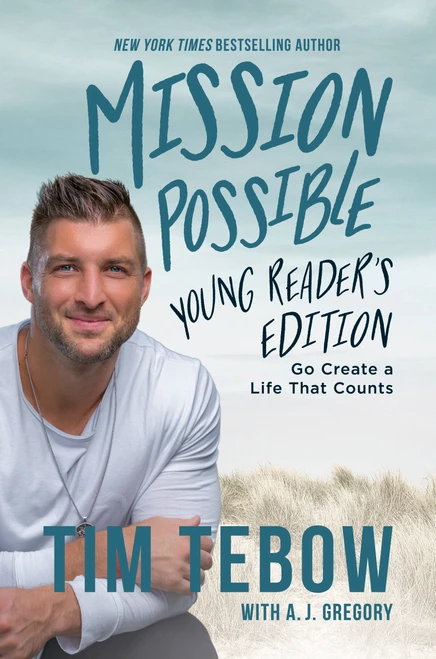 Mission Possible Young Reader's Edition (Go Create a Life That Counts) by Tim Tebow, A. J. Gregory, 9780593194072
