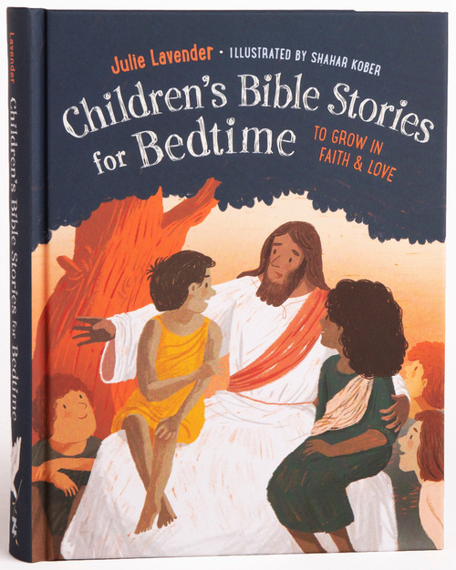 Childrens Bible Stories for Bedtime (Fully Illustrated): Gift Edition (To Grow in Faith & Love) by Julie Lavender, Shahar Kober, 9780593435694