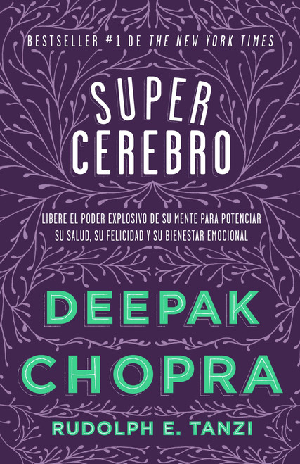Supercerebro / Super Brain (Spanish Edition) by Deepak Chopra, M.D., 9780804173124