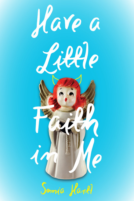 Have a Little Faith in Me by Sonia Hartl, 9781624147975