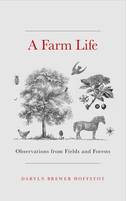 Farm Life (Observations from Fields and Forests) by Daryln Brewer Hoffstot, 9780811772457