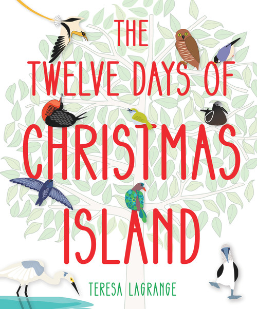The Twelve Days of Christmas Island by Teresa Lagrange, 9781761068041