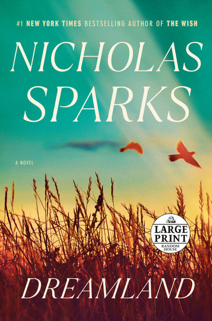 Dreamland (A Novel) - 9780593677933 by Nicholas Sparks, 9780593677933