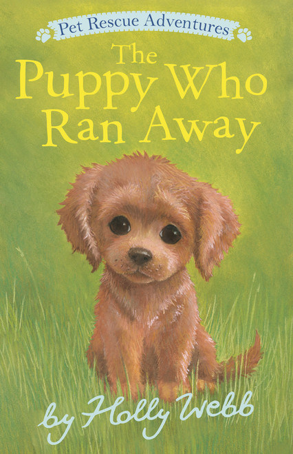 The Puppy Who Ran Away by Holly Webb, Sophy Williams, 9781664340435