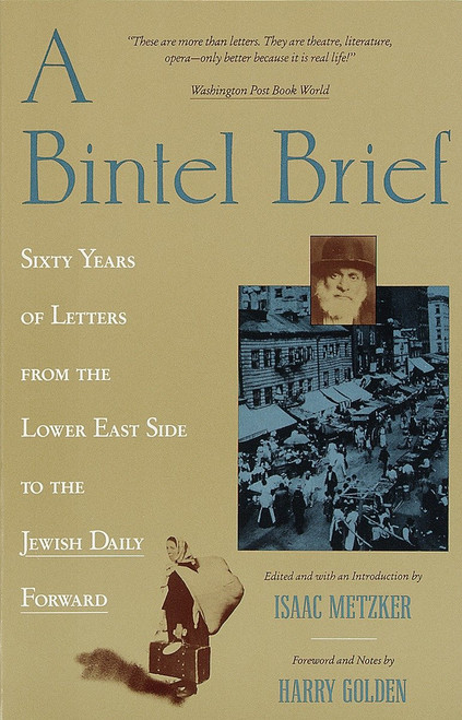 A Bintel Brief (Sixty Years of Letters from the Lower East Side to the Jewish Daily Forward) by Isaac Metzker, 9780805209808