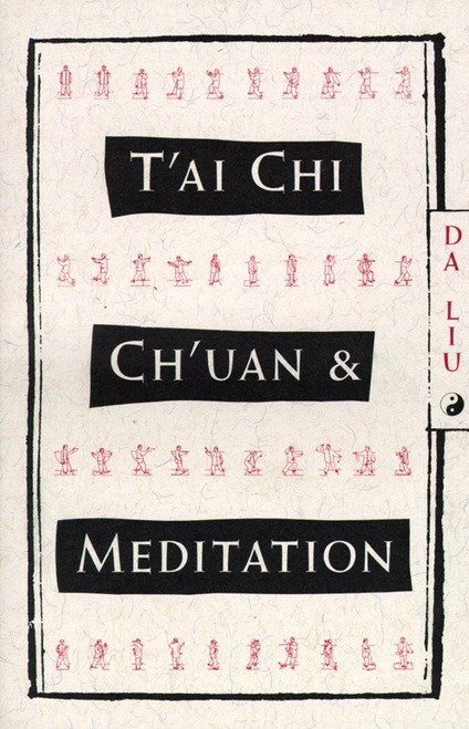 T'Ai Chi Ch'Uan and Meditation by Da Liu, 9780805209938