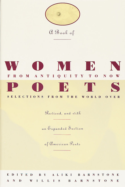 A Book of Women Poets from Antiquity to Now (Selections from the World Over) by Aliki Barnstone, Willis Barnstone, 9780805209976