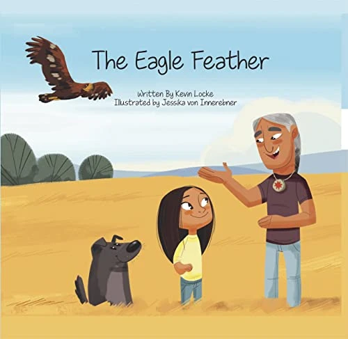 The Eagle Feather by Kevin Locke, Jessika von Innerebner, 9781989122228