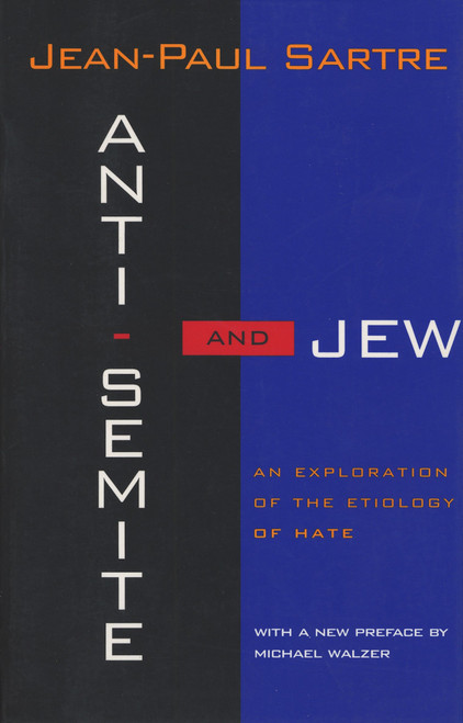 Anti-Semite and Jew (An Exploration of the Etiology of Hate) by Jean-Paul Sartre, 9780805210477