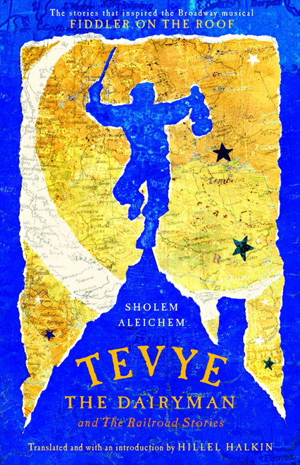Tevye the Dairyman and The Railroad Stories by Sholem Aleichem, 9780805210699