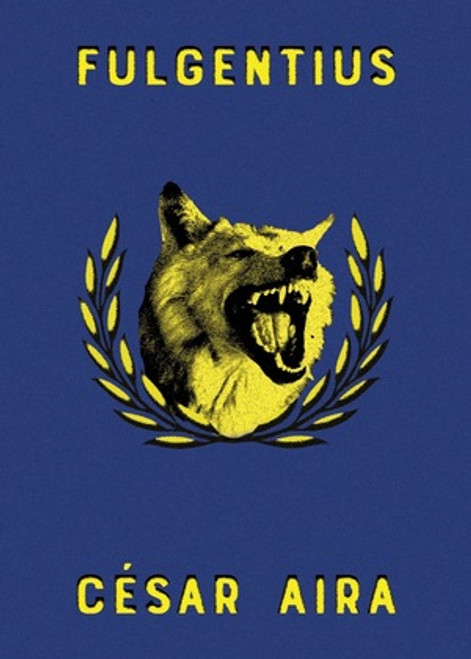 Fulgentius by César Aira, Chris Andrews, 9780811231695