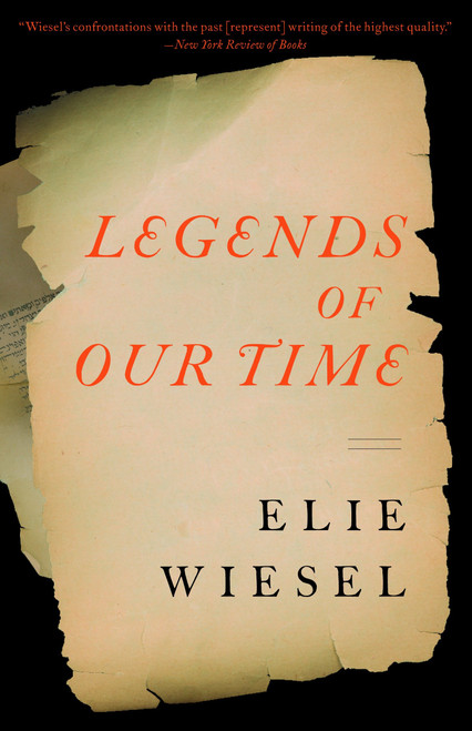 Legends of Our Time by Elie Wiesel, 9780805211757