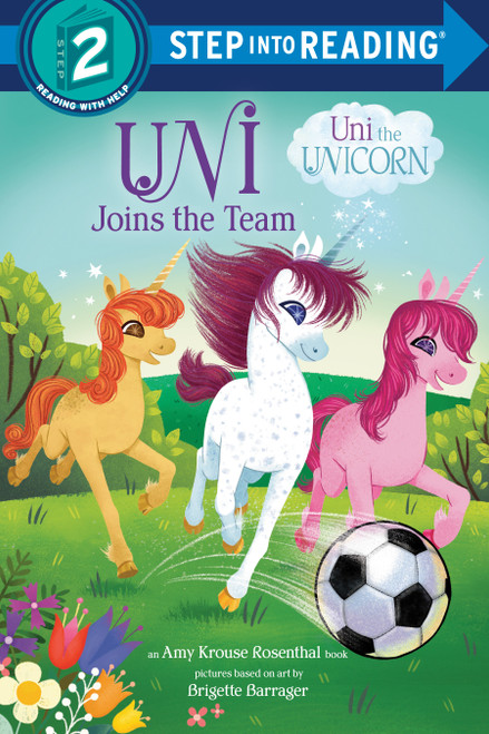 Uni Joins the Team (Uni the Unicorn) (Step into Reading) by Amy Krouse Rosenthal, Brigette Barrager, 9780593566640