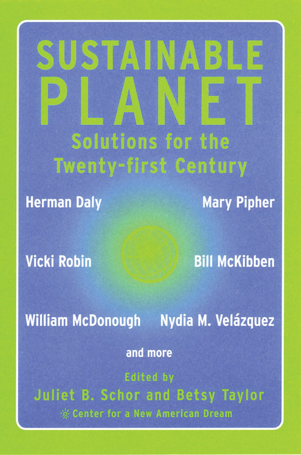 Sustainable Planet (Solutions for the Twenty-first Century) by Juliet Schor, Betsy Taylor, 9780807004555