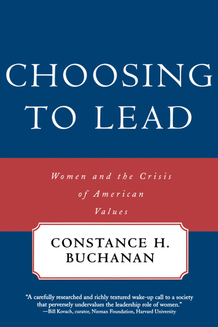Choosing To Lead (Women and the Crisis of American Values) by Constance H. Buchanan, 9780807020036