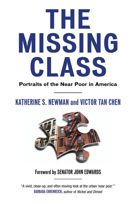 The Missing Class (Portraits of the Near Poor in America) by Katherine Newman, Victor Tan Chen, 9780807041406