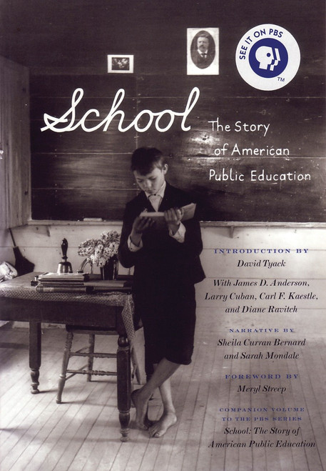 School (The Story of American Public Education) by Sarah Mondale, 9780807042212