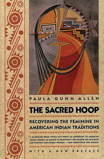 The Sacred Hoop (Recovering the Feminine in American Indian Traditions) by Paula Gunn Allen, 9780807046173