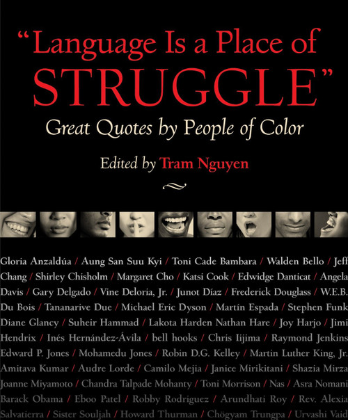 Language Is a Place of Struggle (Great Quotes by People of Color) by Tram Nguyen, 9780807048009