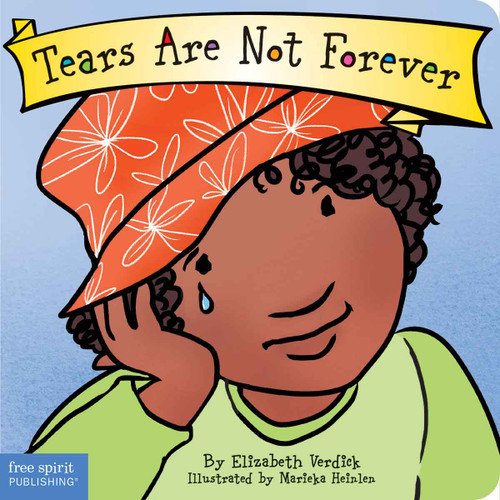 Tears Are Not Forever Board Book - 9781631986901 by Elizabeth Verdick, Marieka Heinlen, 9781631986901
