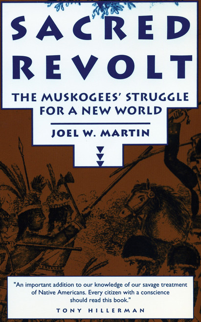 Sacred Revolt (The Muskogees' Struggle for a New World) by Joel W. Martin, 9780807054031