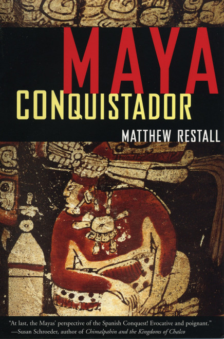 Maya Conquistador by Matthew Restall, 9780807055076