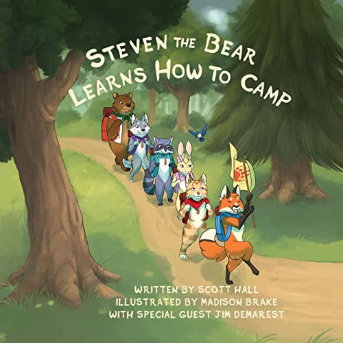 Steven the Bear Learns How to Camp by Scott Hall, Madison Brake, 9781636980027