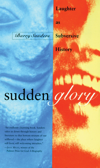 Sudden Glory (Laughter as Subversive History) by Barry Sanders, 9780807062050