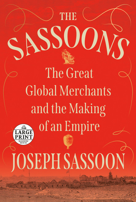 The Sassoons (The Great Global Merchants and the Making of an Empire) - 9780593679029 by Joseph Sassoon, 9780593679029