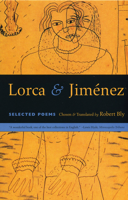 Lorca & Jimenez (Selected Poems) by Robert Bly, 9780807062135
