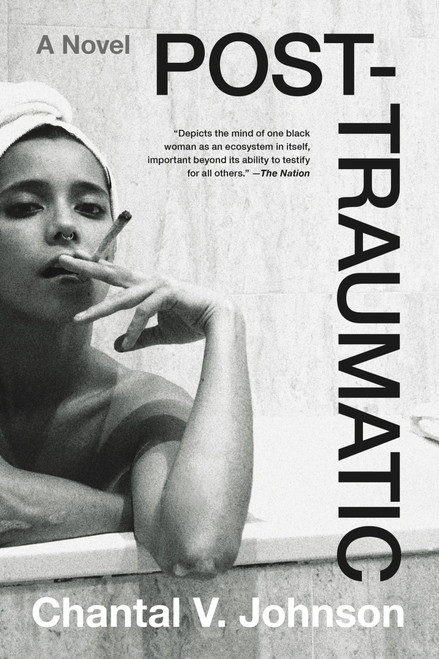 Post-traumatic (A Novel) - 9780316264334 by Chantal V. Johnson