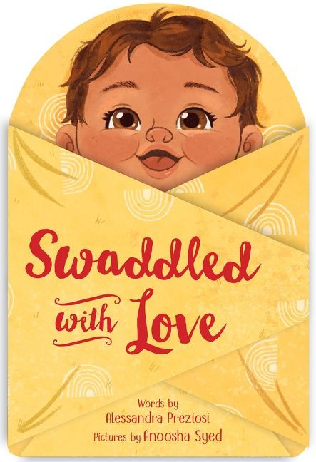 Swaddled with Love by Alessandra Preziosi, Anoosha Syed, 9780358620334