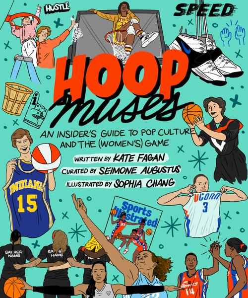 Hoop Muses (An Insider's Guide to Pop Culture and the (Women's) Game) by Seimone Augustus, Kate Fagan, Sophia Chang, 9781538709146