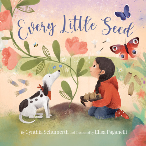Every Little Seed by Cynthia Schumerth, Elisa Paganelli, 9781534112698