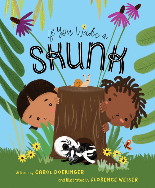 If You Wake a Skunk by Carol Doeringer, Florence Weiser, 9781534111721