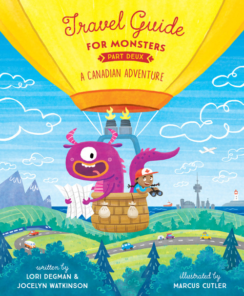 Travel Guide for Monsters Part Deux (Canada) by Lori Degman, Jocelyn Watkinson, Marcus Cutler, 9781534111875