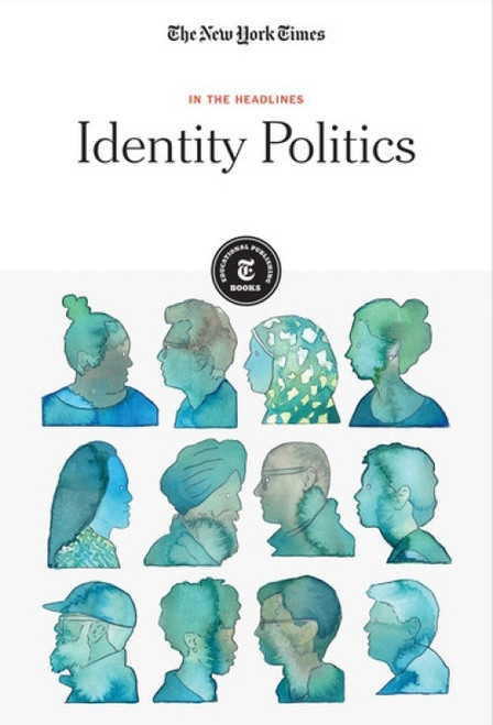 Identity Politics - 9781642821215 by The New York Times Editorial Staff