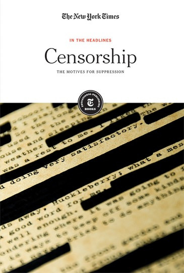 Censorship (The Motives for Suppression) - 9781642822090 by The New York Times Editorial Staff, 9781642822090