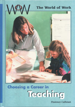 Choosing a Career in Teaching by Florence Calhoun, 9780823932474