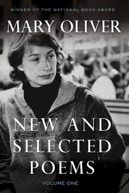 New and Selected Poems, Volume One by Mary Oliver, 9780807068779